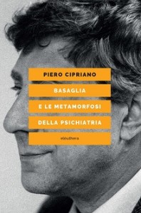 cipriano-basaglia-metamorfosi-psichiatria-COVER